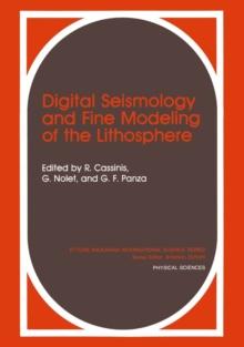 Digital Seismology and Fine Modeling of the Lithosphere