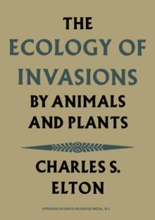 The Ecology of Invasions by Animals and Plants