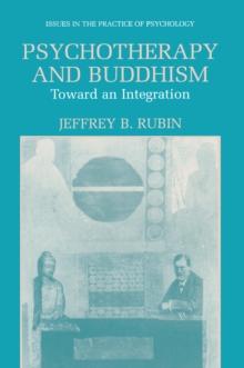 Psychotherapy and Buddhism : Toward an Integration