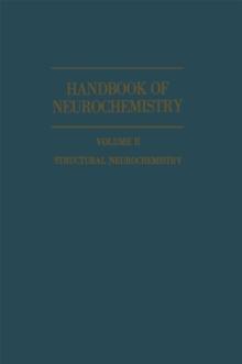 Handbook of Neurochemistry : Volume II: Structural Neurochemistry