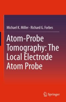 Atom-Probe Tomography : The Local Electrode Atom Probe