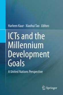 ICTs and the Millennium Development Goals : A United Nations Perspective