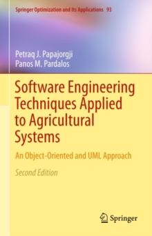 Software Engineering Techniques Applied to Agricultural Systems : An Object-Oriented and UML Approach