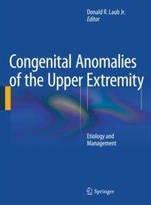 Congenital Anomalies of the Upper Extremity : Etiology and Management