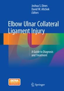 Elbow Ulnar Collateral Ligament Injury : A Guide to Diagnosis and Treatment