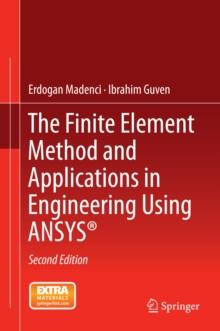 The Finite Element Method and Applications in Engineering Using ANSYS(R)