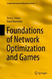 Foundations of Network Optimization and Games