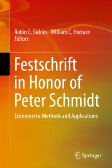 Festschrift in Honor of Peter Schmidt : Econometric Methods and Applications