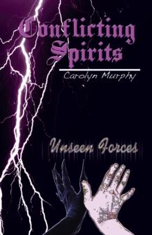 Conflicting Spirits : Unseen Forces