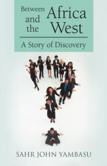 Between Africa and the West : A Story of Discovery