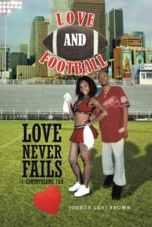 Love and Football : Love Never Fails I Corinthians 13:8