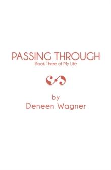 Passing Through : Book Three of My Life