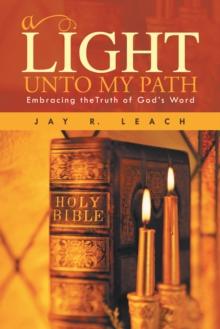 A Light Unto My Path : Embracing Thetruth of God's Word