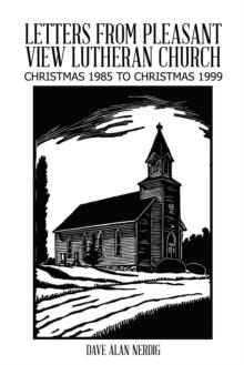 Letters from Pleasant View Lutheran Church : Christmas 1985 to Christmas 1999