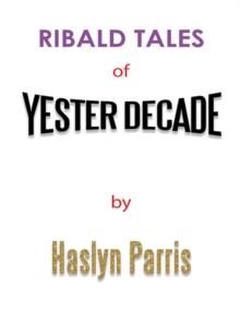 Ribald Tales of Yesterdecade