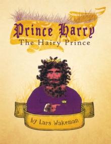 Prince Harry the Hairy Prince : A Hairy Fairy Tale