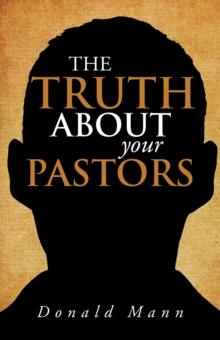 The Truth About Your Pastors