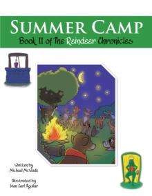 Summer Camp : Book Ii of the Reindeer Chronicles