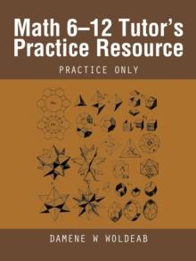 Math 6-12 Tutor'S Practice Resource : Practice Only