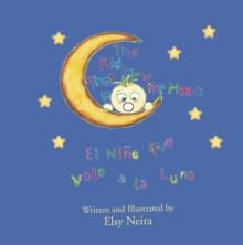 The Kid That Flew to the Moon : El Nino Que Volo a La Luna