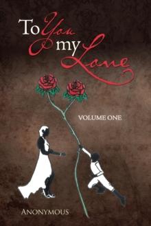 To You My Love : Volume One