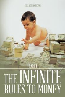 The Infinite Rules to Money : Part 1