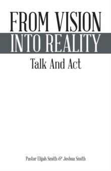 From Vision into Reality : Talk and Act