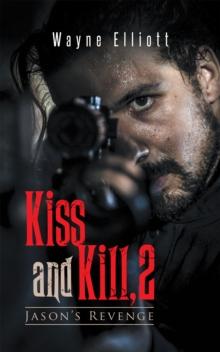 Kiss and Kill, 2 : Jason's Revenge