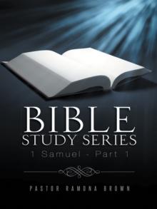 Bible Study Series : 1 Samuel - Part 1