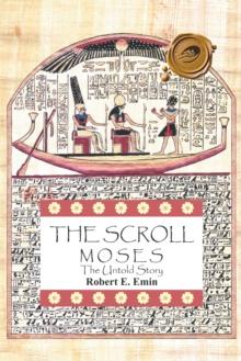 The Scroll : Moses the Untold Story