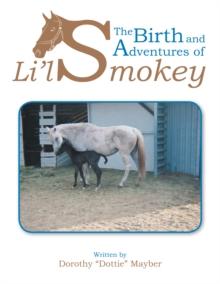 The Birth and Adventures of Lil Smokey