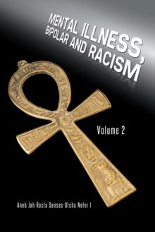 Mental Illness, Bipolar and Racism : Volume 2