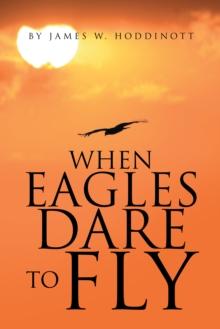 When Eagles Dare to Fly