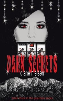 Dark Secrets : Book Three in the Guardian Series