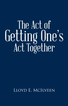 The Act of Getting One'S Act Together