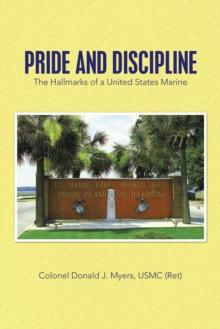 Pride and Discipline : The Hallmarks of a United States Marine