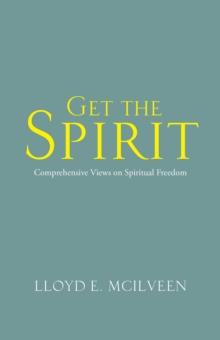 Get the Spirit : Comprehensive Views on Spiritual Freedom