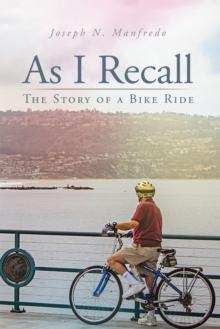 As I Recall : The Story of a Bike Ride