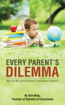 Every Parent'S Dilemma : Why Do We Ignore Schools That Nurture Children?