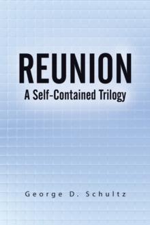 Reunion : A Self-Contained Trilogy