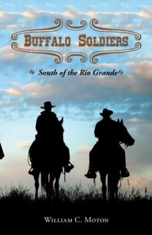 Buffalo Soldiers : South of the Rio Grande