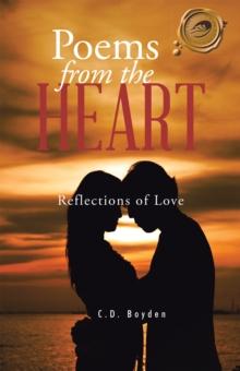 Poems from the Heart : Reflections of Love