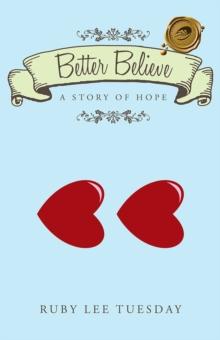 Better Believe : A Story of Hope