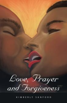 Love, Prayer and Forgiveness