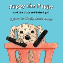 Poppy the Puppy : And the Little Red-Haired Girl