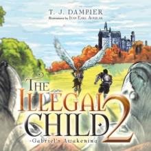 The Illegal Child 2 : Gabriel's Awakening