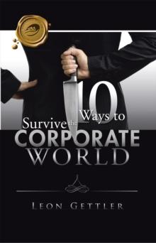 Ten Ways to Survive the Corporate World