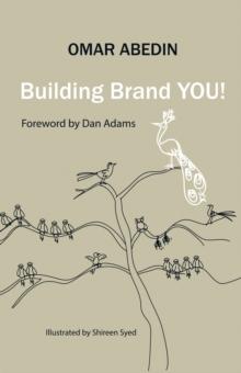 Building Brand You! : A Step-By-Step Guide to Building Your Personal Brand