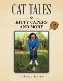 Cat Tales : Kitty Capers and More