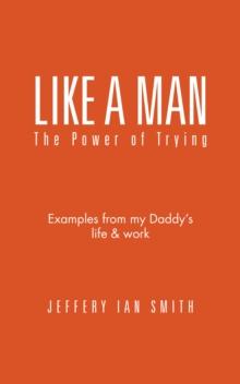 Like a Man : The Power of Trying